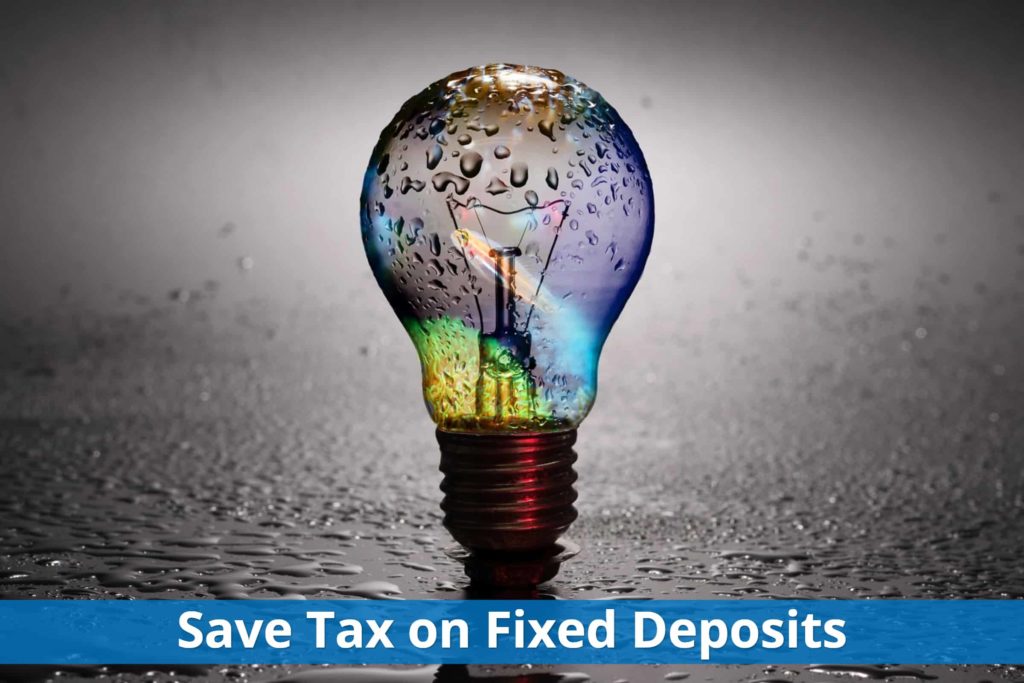 save taxes fixed deposits